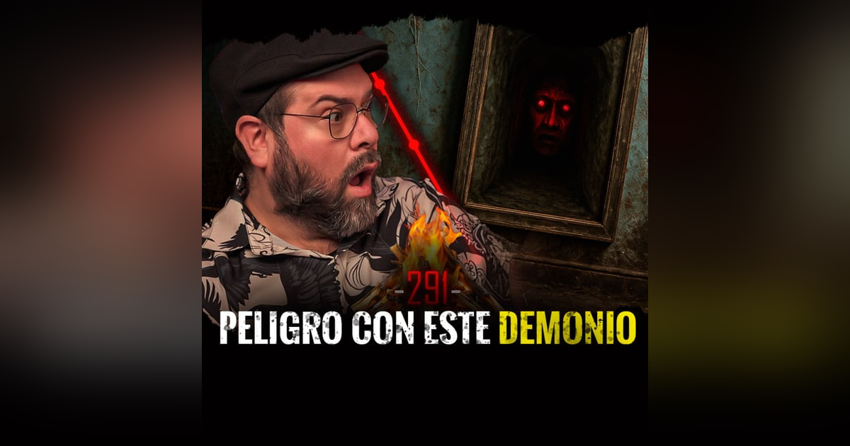 7 Historias de La llorona , Doppelgangers y Casas Embrujadas | EP 291 7 Historias de La llorona , Doppelgangers y Casas Embrujadas | EP 291