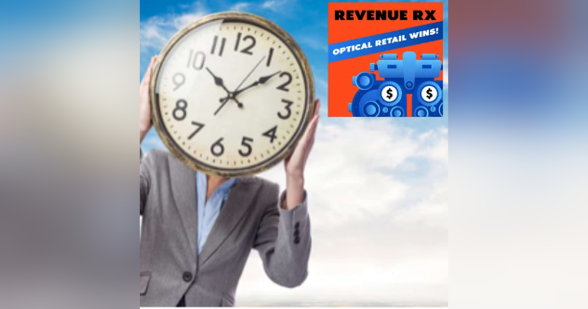 Tick-Tock Optics: Mastering Time for Retail Success Tick-Tock Optics: Mastering Time for Retail Success