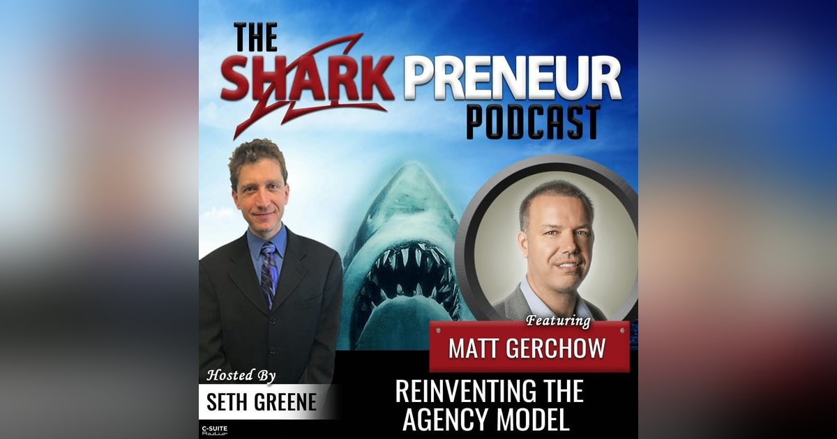 997: Reinventing the Agency Model with Matt Gerchow 997: Reinventing the Agency Model with Matt Gerchow