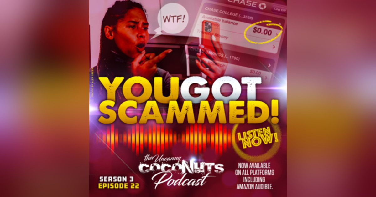S3E22 – You Got Scammed! S3E22 – You Got Scammed!