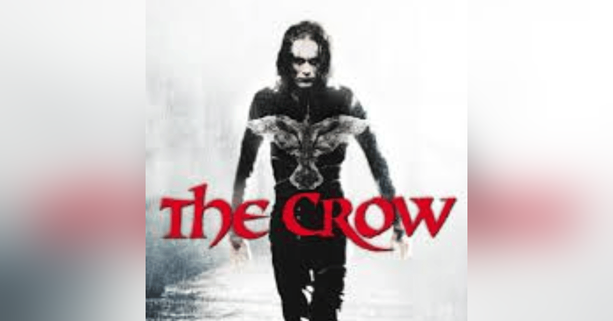 EPISODE 80: THE CROW EPISODE 80: THE CROW