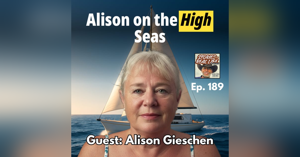Ep. 189 - Alison Gieschen: Sail On Ep. 189 - Alison Gieschen: Sail On