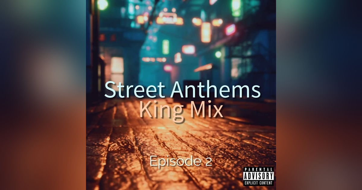 Street Banggin King Mix  (Episode 2) Street Banggin King Mix  (Episode 2)