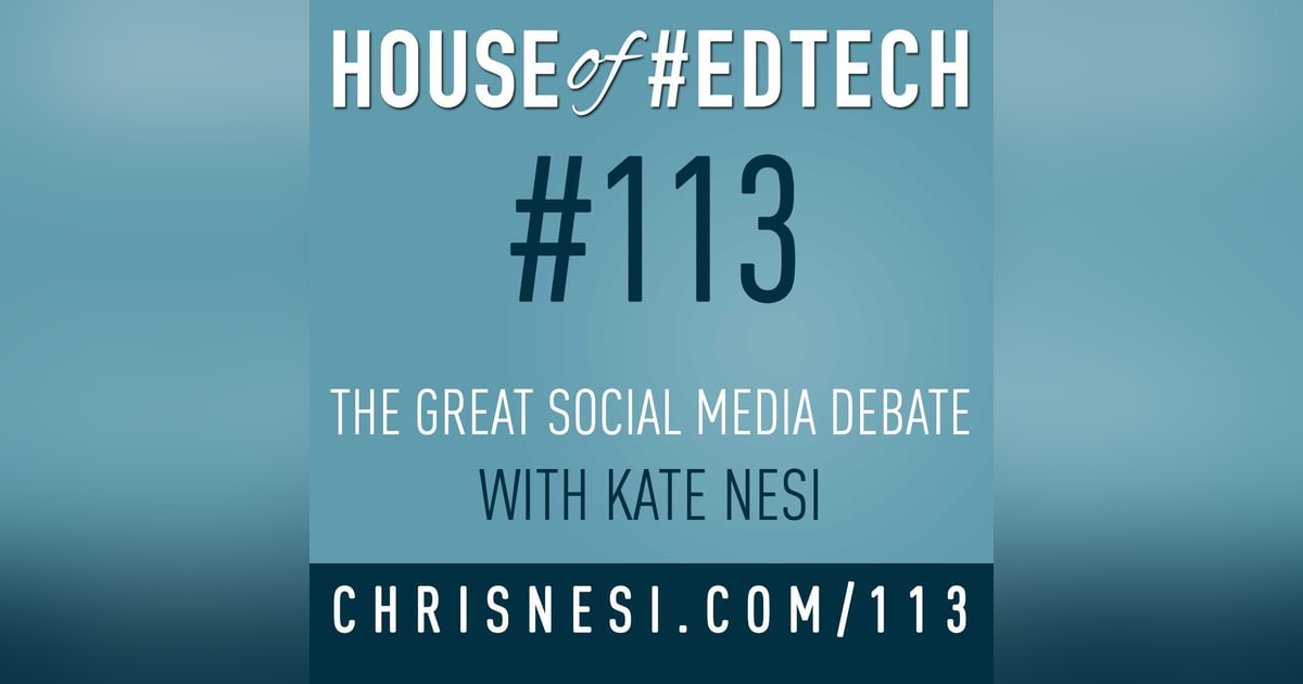 The Great Social Media Debate with Kate Nesi - HoET113 The Great Social Media Debate with Kate Nesi - HoET113