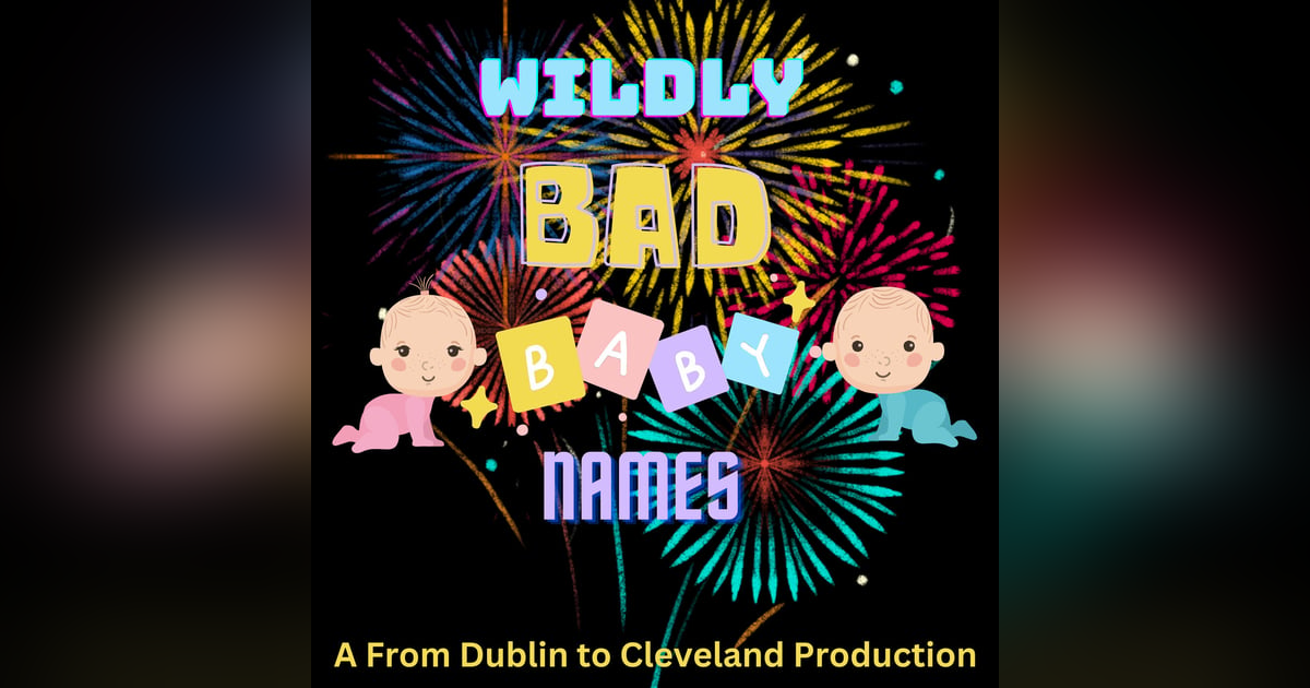 Wildly Bad Baby Names Wildly Bad Baby Names