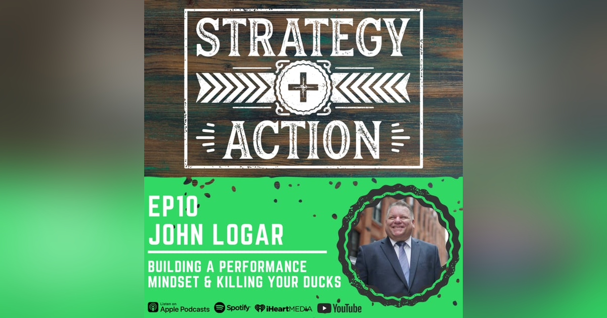 Ep10 John Logar - Performance Mindset and Killing Ducks Ep10 John Logar - Performance Mindset and Killing Ducks