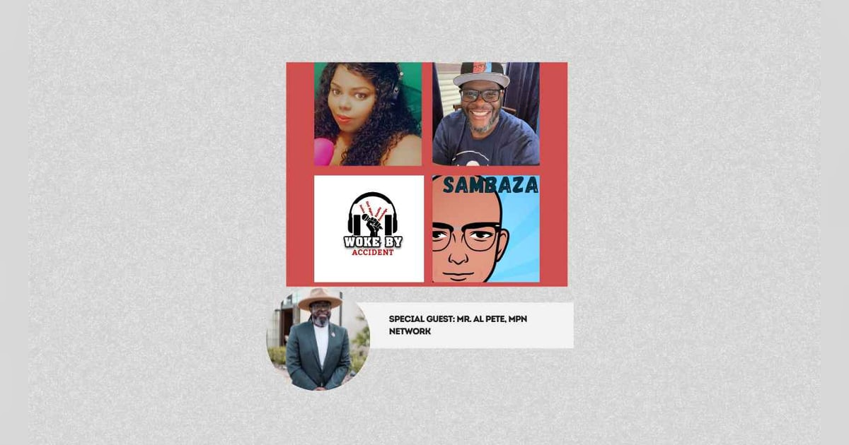 Woke By Accident & Sambaza Podcast- S6  Ep. 164- Unpacking Black Twitter with Mr. Al Pete Woke By Accident & Sambaza Podcast- S6  Ep. 164- Unpacking Black Twitter with Mr. Al Pete
