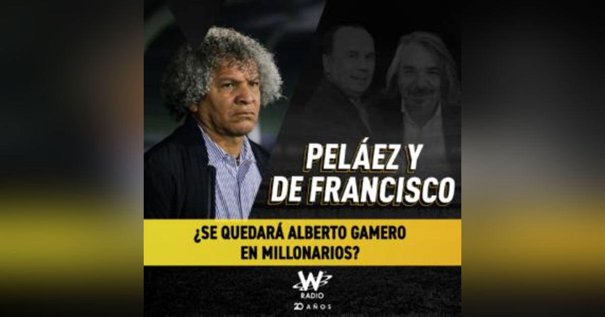 ¿Se quedará Alberto Gamero en Millonarios? ¿Se quedará Alberto Gamero en Millonarios?