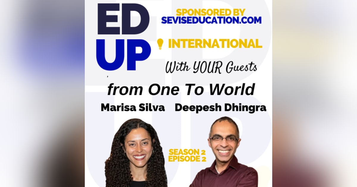 Bridging Cultures with Marisa Silva and Deepesh Dhingra of One To World Bridging Cultures with Marisa Silva and Deepesh Dhingra of One To World