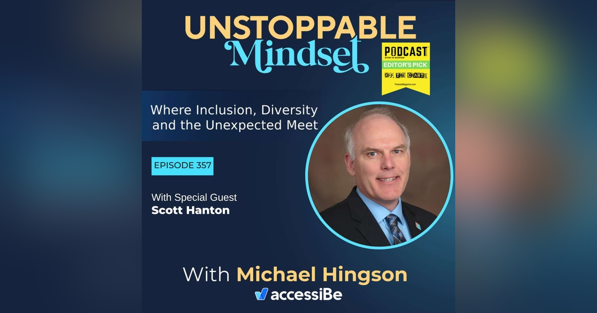Episode 357 – Unstoppable Manager and Leader with Scott Hanton Episode 357 – Unstoppable Manager and Leader with Scott Hanton
