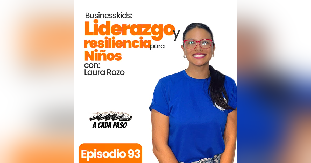 BusinessKids: cómo fomentar liderazgo, confianza y resiliencia desde pequeños BusinessKids: cómo fomentar liderazgo, confianza y resiliencia desde pequeños