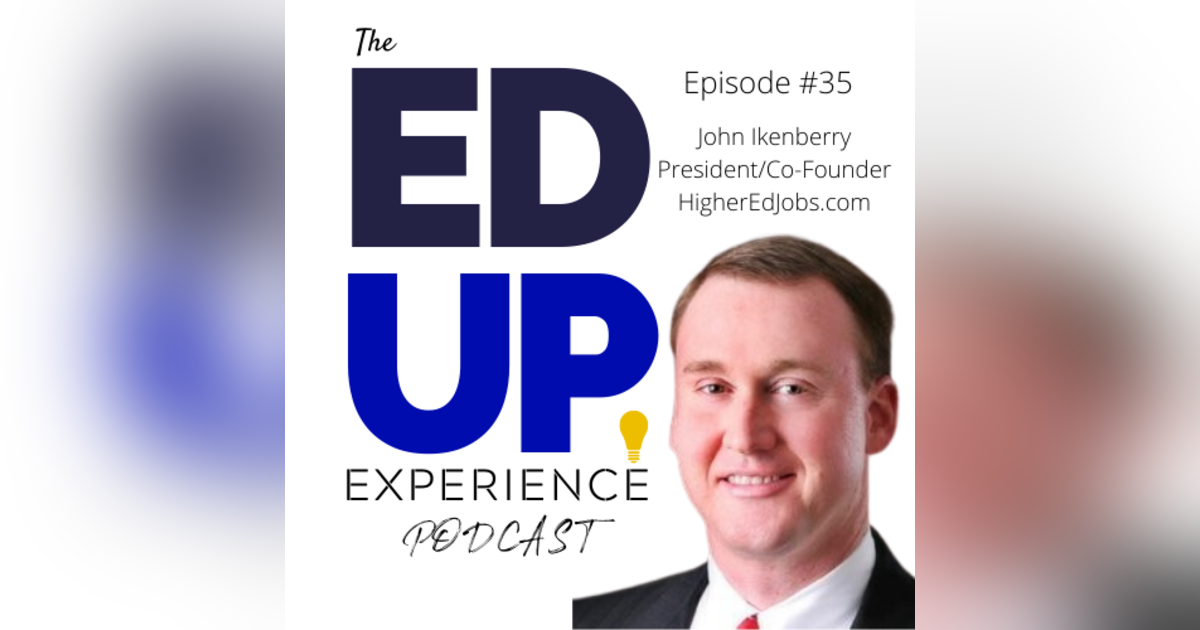 35: John Ikenberry, President/Co-Founder, higheredjobs.com 35: John Ikenberry, President/Co-Founder, higheredjobs.com