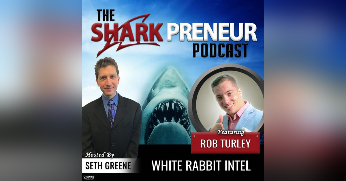 765: White Rabbit Intel with Rob Turley 765: White Rabbit Intel with Rob Turley