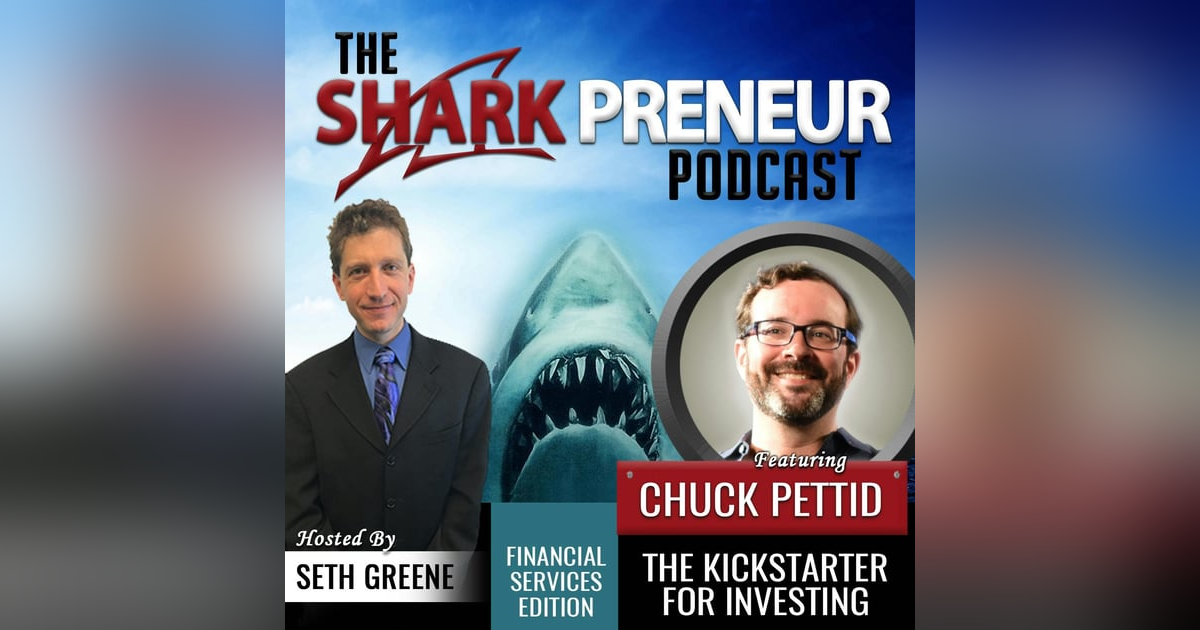 564: The Kickstarter for Investing with Chuck Pettid 564: The Kickstarter for Investing with Chuck Pettid