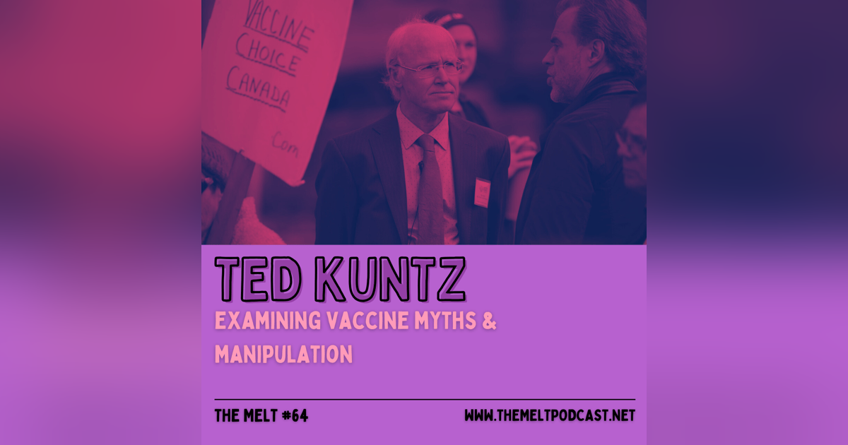 Ted Kuntz | Examining Vaccine Myths & Manipulation Ted Kuntz | Examining Vaccine Myths & Manipulation