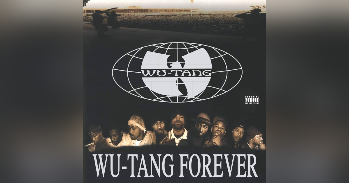 Wu-Tang Clan: Wu-Tang Forever (1997). The Clan Is Back To Stay... Wu-Tang Clan: Wu-Tang Forever (1997). The Clan Is Back To Stay...