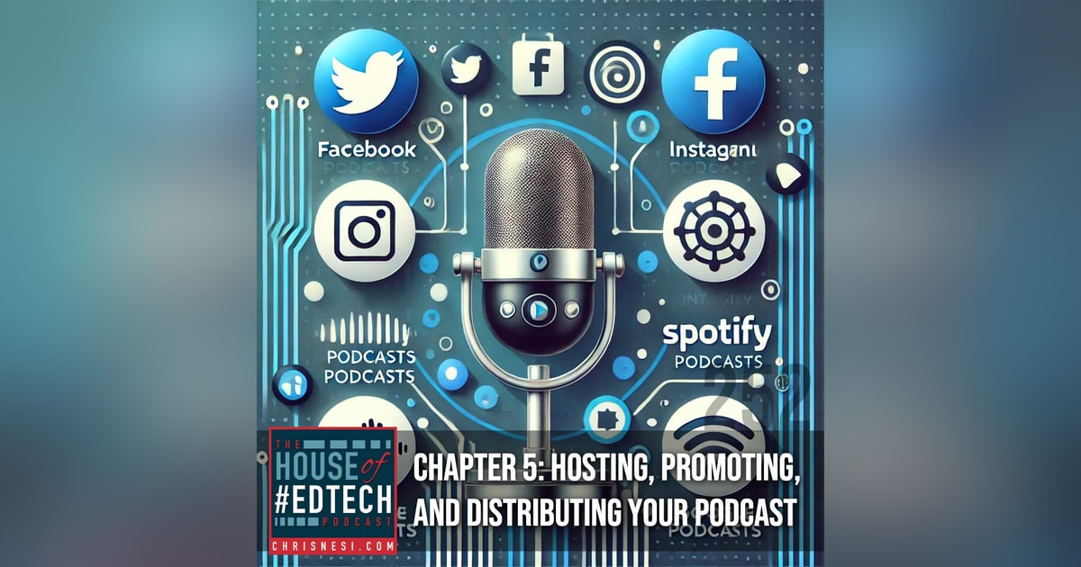 Chapter 5: Hosting, Promoting, and Distributing Your Podcast - HoET252 Chapter 5: Hosting, Promoting, and Distributing Your Podcast - HoET252