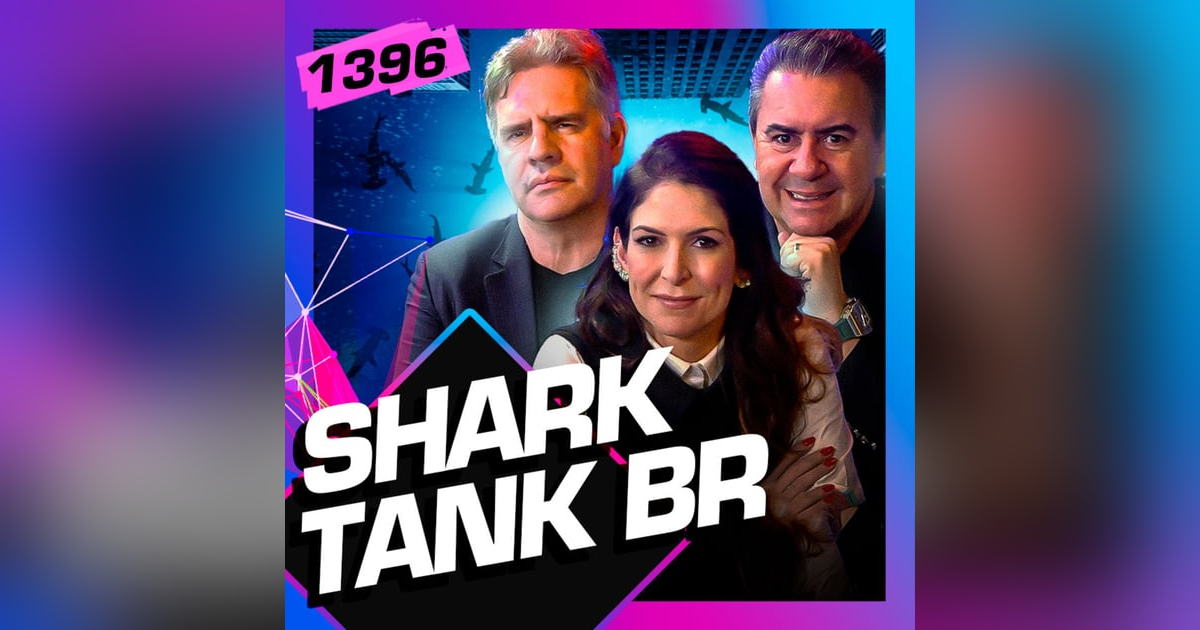 1396 - SHARK TANK: CAROL PAIFFER, CARLOS SEMENZATO E SERGIO ZIMERMAN 1396 - SHARK TANK: CAROL PAIFFER, CARLOS SEMENZATO E SERGIO ZIMERMAN