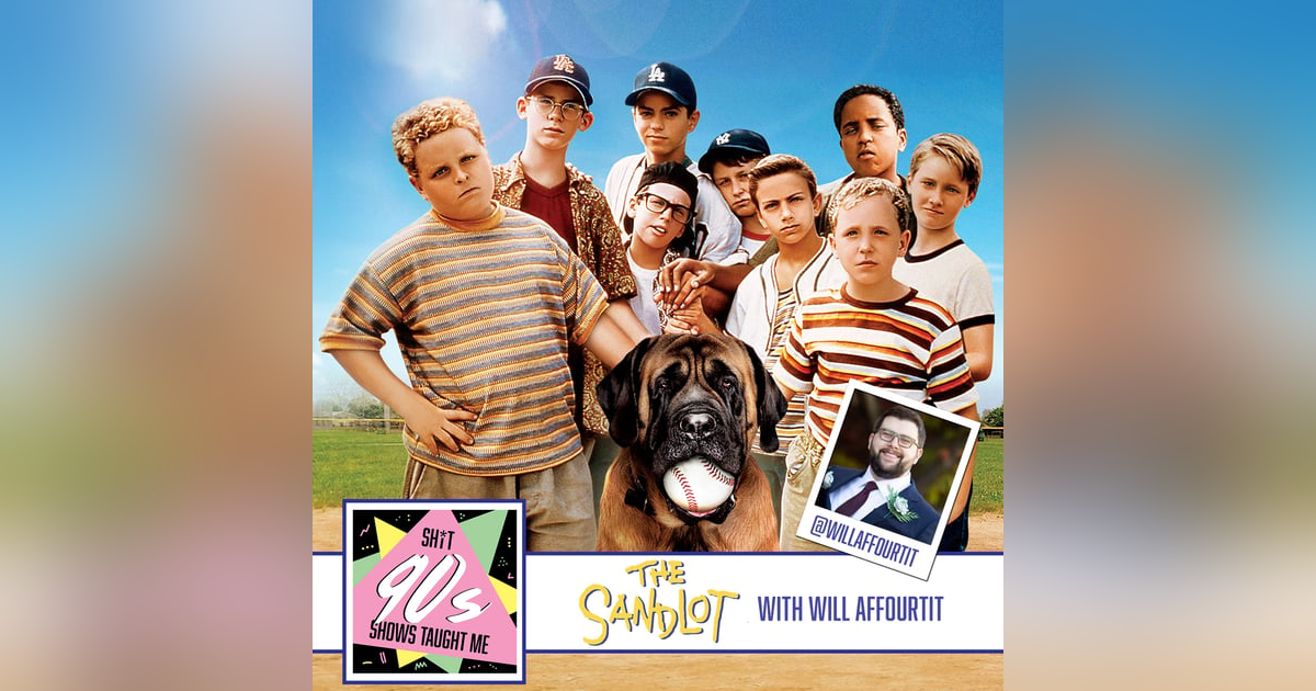 BONUS: The Sandlot featuring Will Affourtit BONUS: The Sandlot featuring Will Affourtit