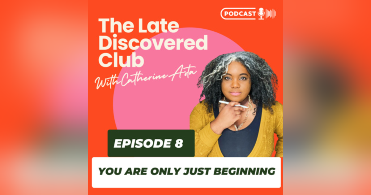 Episode 8 - You Are Only Just Beginning Episode 8 - You Are Only Just Beginning