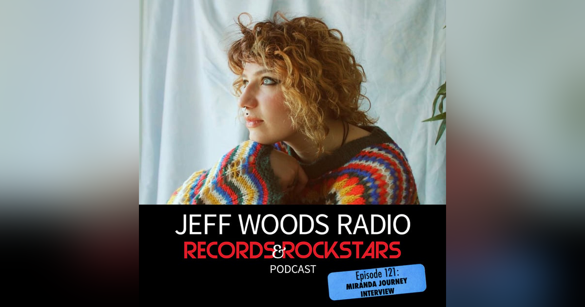 121: Miranda Journey Interview and Performance 121: Miranda Journey Interview and Performance