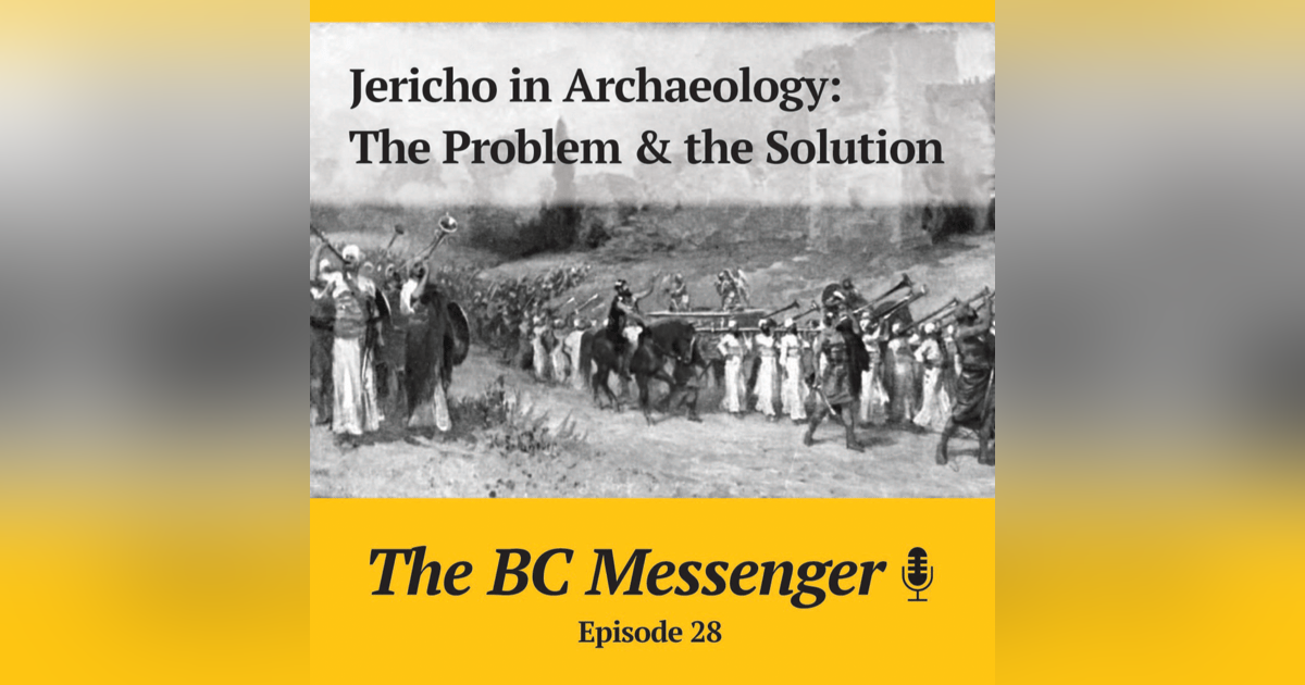 November 2024: Jericho in Archaeology: The Problem & the Solution November 2024: Jericho in Archaeology: The Problem & the Solution