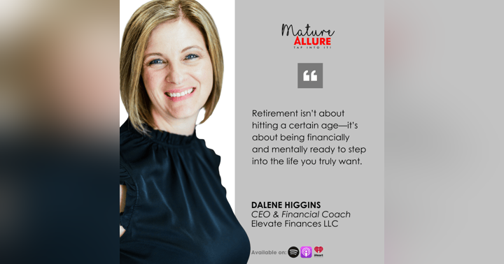 image for As We Age: Dalene Higgins – Mastering Retirement: Financial Freedom & Wealth After 40