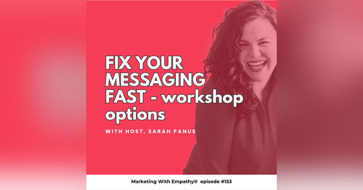 image for Fix Your Messaging Strategy Fast – StoryBrand workshop options, episode 153