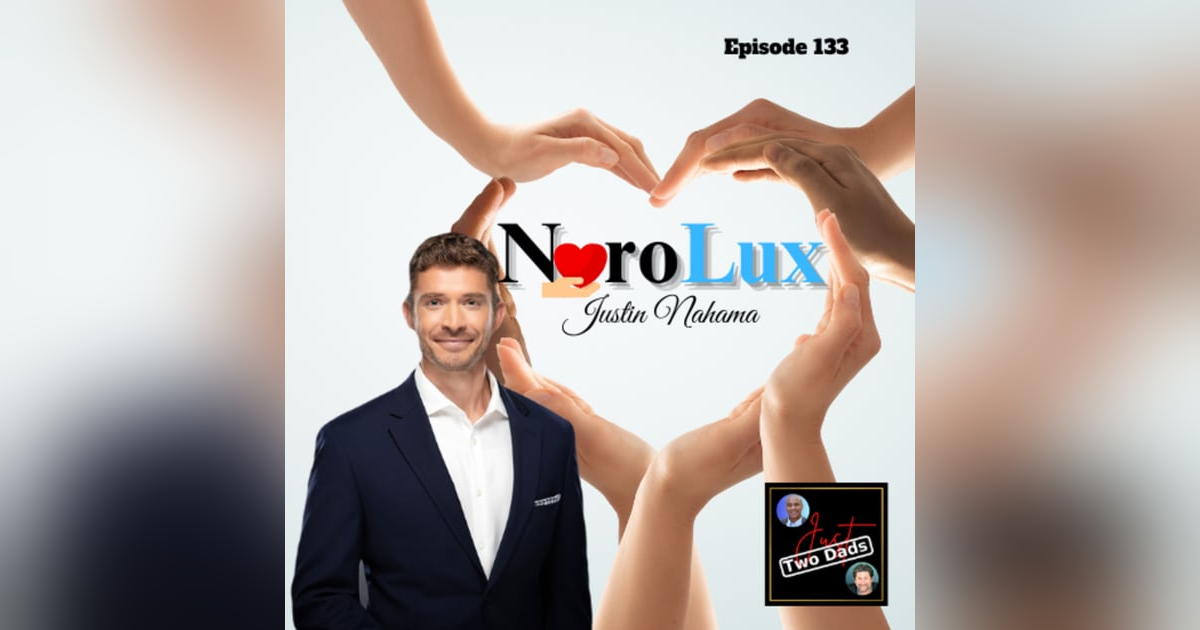 Episode 133: Justin Nahama - NuroLux Episode 133: Justin Nahama - NuroLux