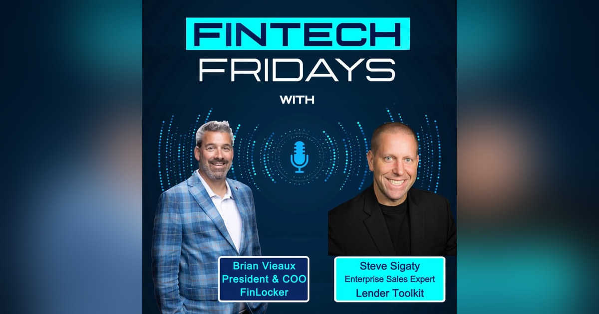 Fintech Fridays w Steve Sigaty, Lender Toolkit Fintech Fridays w Steve Sigaty, Lender Toolkit