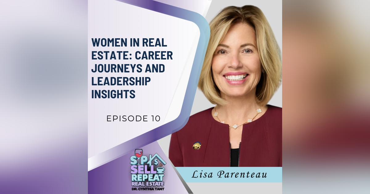 Women in Real Estate: Career Journeys and Leadership Insights - EP 10 Women in Real Estate: Career Journeys and Leadership Insights - EP 10