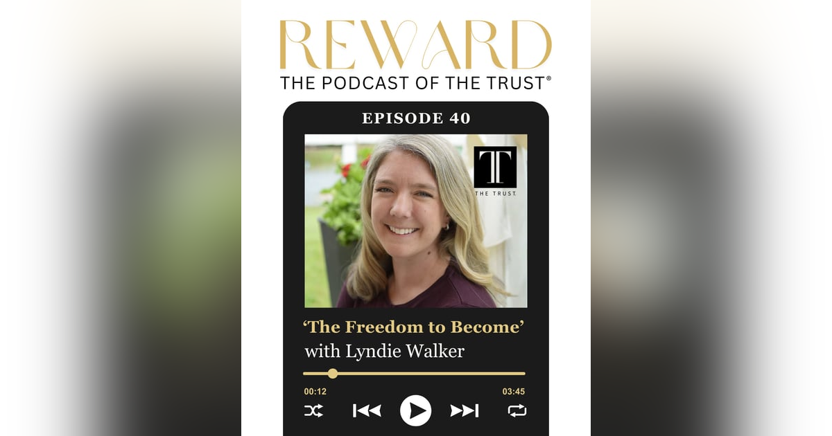 ‘The Freedom to Become’ with Lyndie Walker – Reward Podcast Episode 40 ‘The Freedom to Become’ with Lyndie Walker – Reward Podcast Episode 40