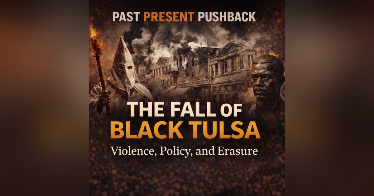 The Fall of Black Tulsa: Violence, Policy, and Erasure The Fall of Black Tulsa: Violence, Policy, and Erasure