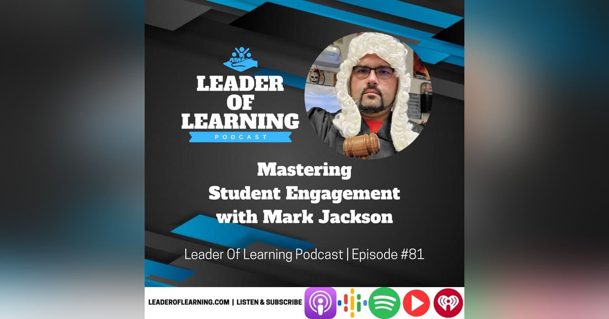 Mastering Student Engagement with Mark Jackson Mastering Student Engagement with Mark Jackson