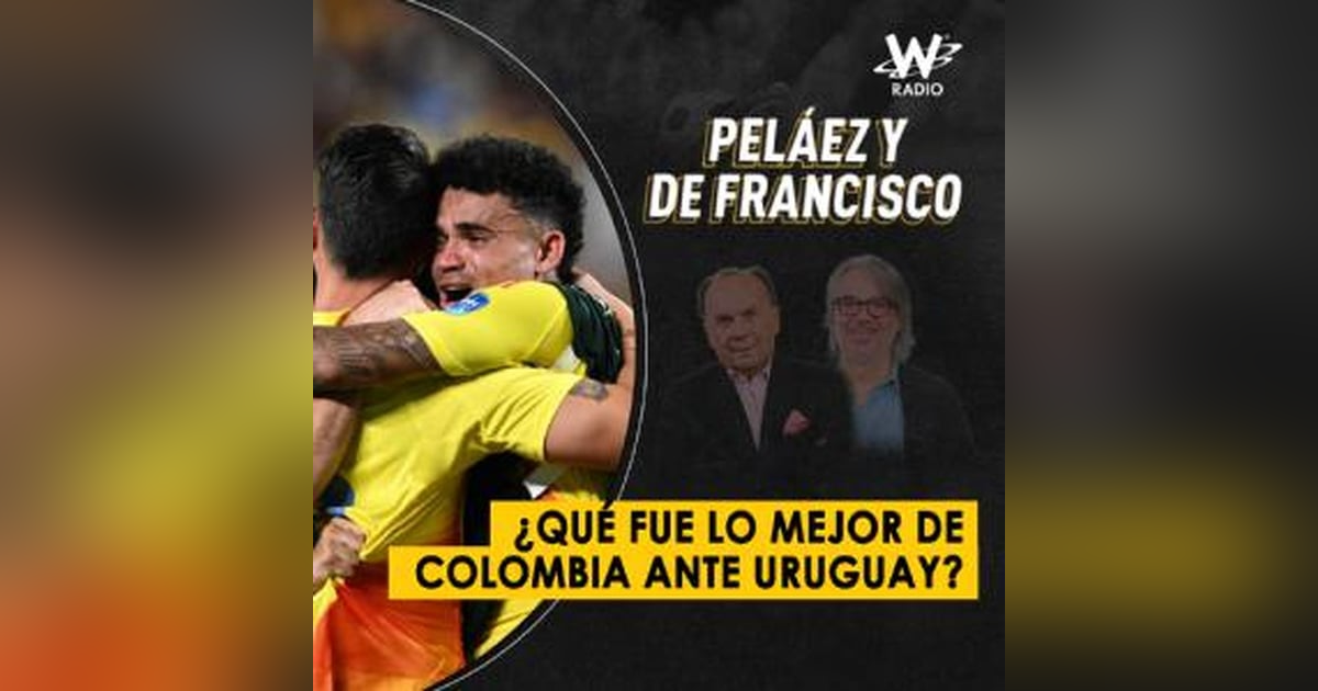 ¿Qué fue lo mejor de Colombia ante Uruguay? ¿Qué fue lo mejor de Colombia ante Uruguay?
