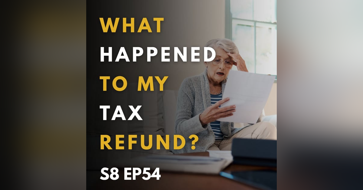 What Happened to My Tax Refund? What Happened to My Tax Refund?