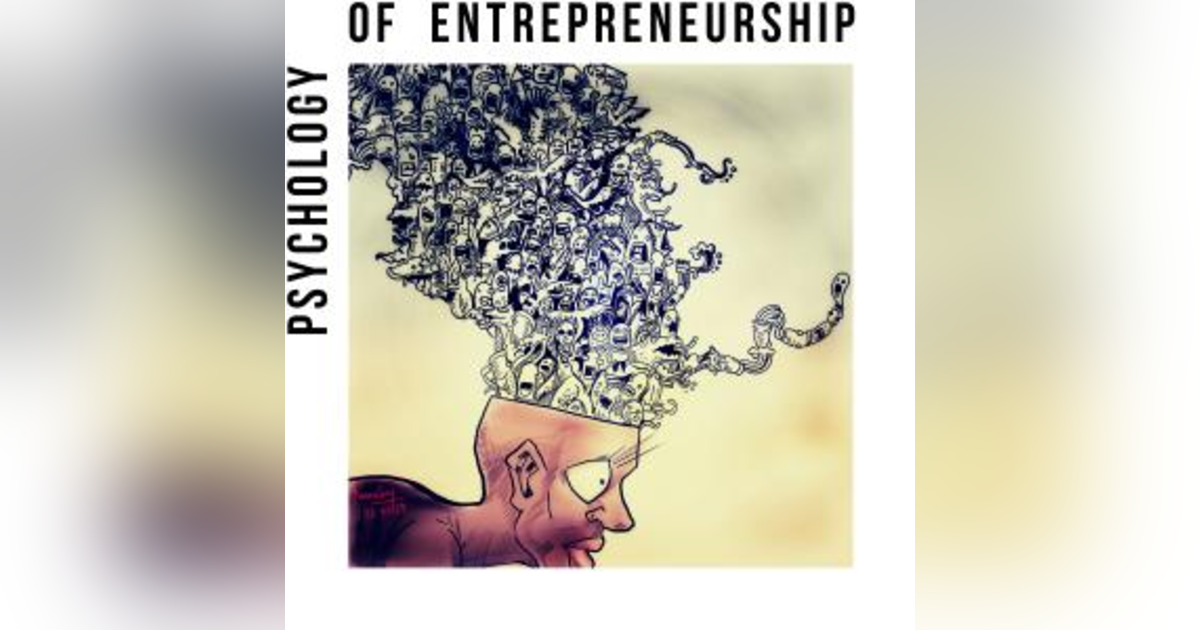 Psychology of Entrepreneurship Psychology of Entrepreneurship