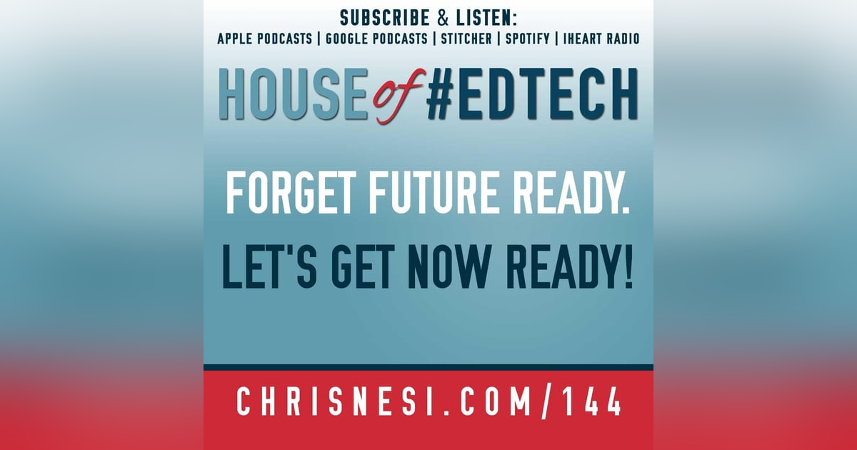 Forget #FutureReady. Let's Get NOW Ready! - HoET144 Forget #FutureReady. Let's Get NOW Ready! - HoET144