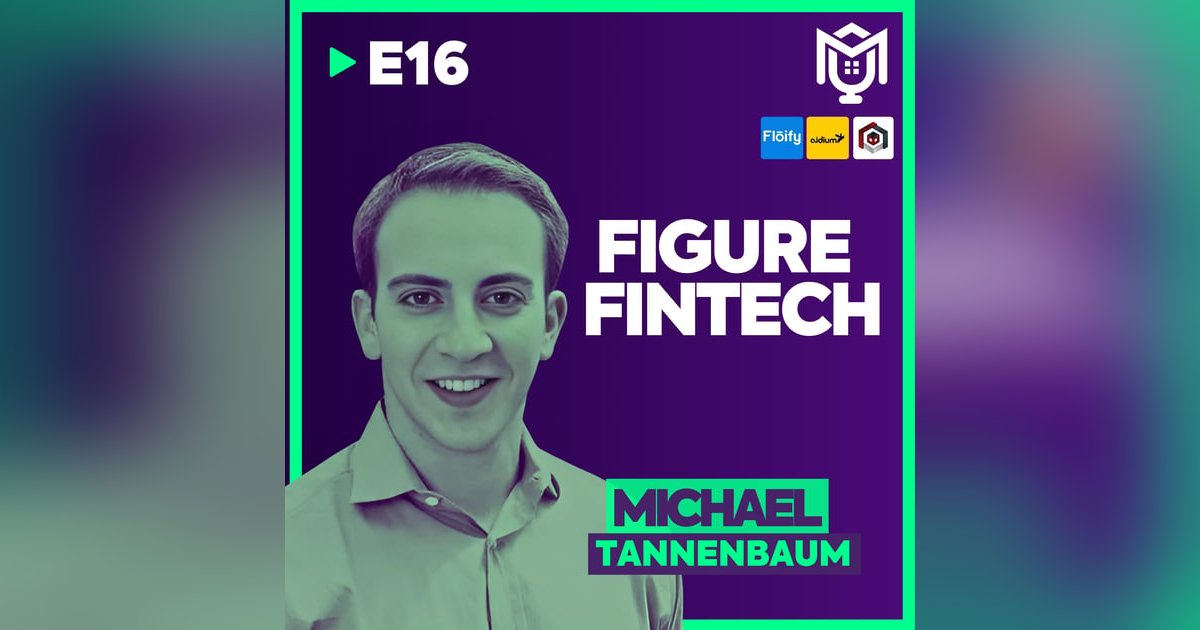Figure FinTech ft. Michael Tannenbaum Figure FinTech ft. Michael Tannenbaum