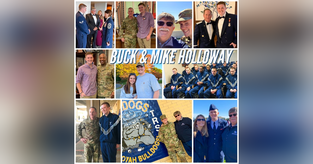 From Father to Son: A Retired Airman Watches His Legacy Continue in the USAF w/Buck & Mike Holloway From Father to Son: A Retired Airman Watches His Legacy Continue in the USAF w/Buck & Mike Holloway