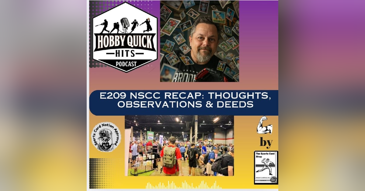 NSCC Recap: Thoughts, Observations and Deeds! Hobby Quick Hits E209 NSCC Recap: Thoughts, Observations and Deeds! Hobby Quick Hits E209