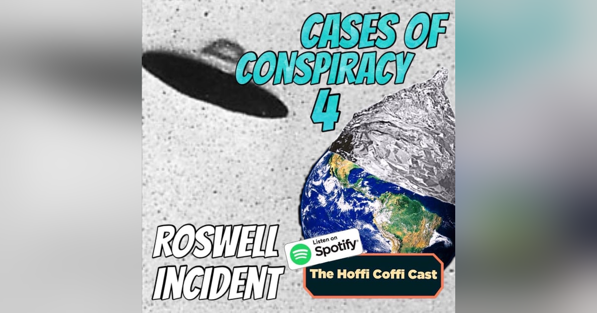 16 - Cases of Conspiracy 4: Roswell Incident 16 - Cases of Conspiracy 4: Roswell Incident