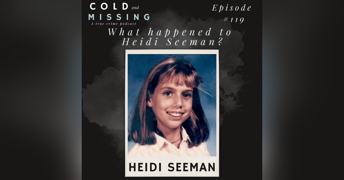Cold and Missing: Heidi Seeman Cold and Missing: Heidi Seeman