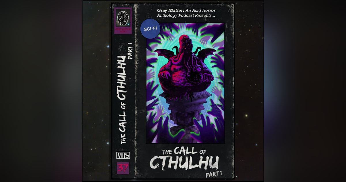 37 - The Call of Cthulhu 37 - The Call of Cthulhu