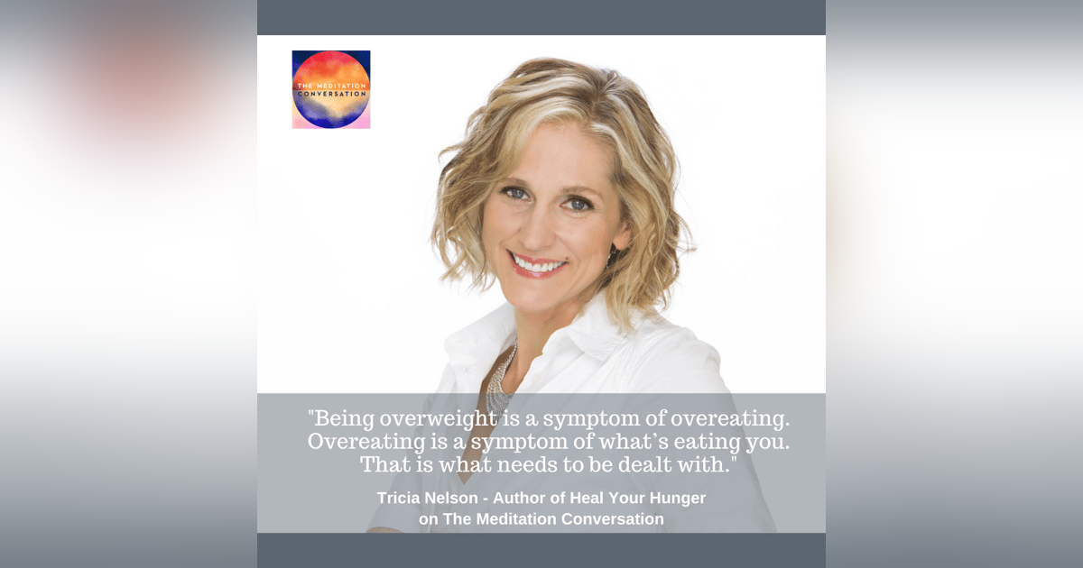 144. Heal Your Hunger - Tricia Nelson 144. Heal Your Hunger - Tricia Nelson