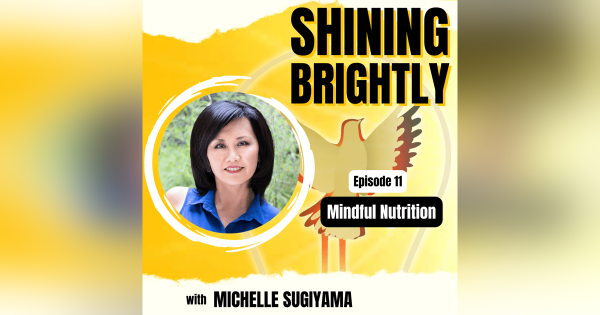 Mindful Nutrition with Michelle Sugiyama Mindful Nutrition with Michelle Sugiyama