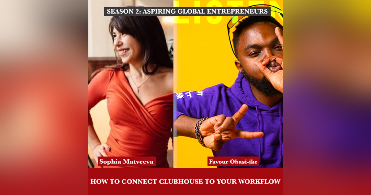 (A.G.E) How to Connect Clubhouse to your Workflow with Sophia Matveeva ๐ฌ๐ง - 106 (A.G.E) How to Connect Clubhouse to your Workflow with Sophia Matveeva ๐ฌ๐ง - 106