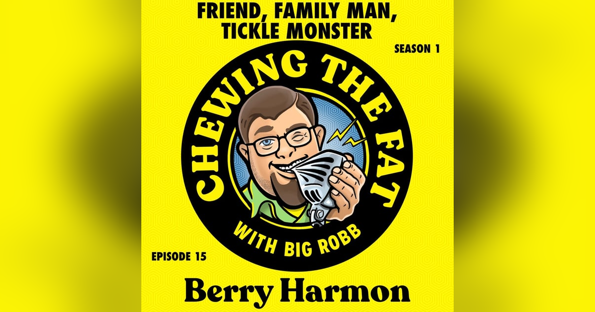 Berry Harmon, Friend, Family Man, Tickle Monster Berry Harmon, Friend, Family Man, Tickle Monster