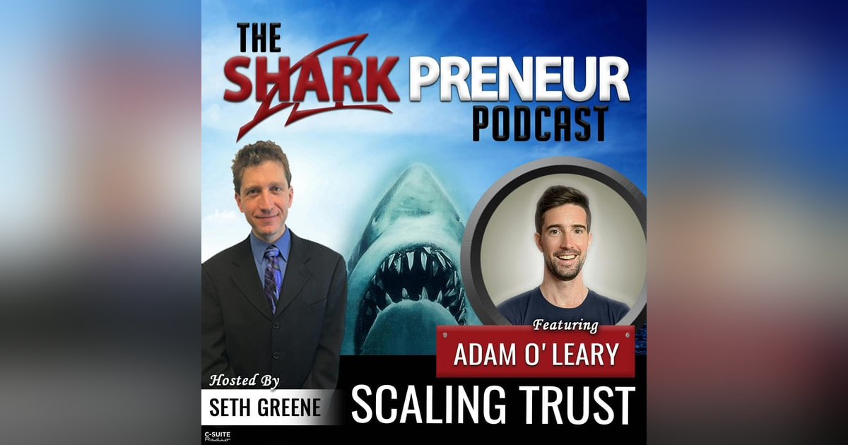 723: Scaling Trust with Adam O’Leary 723: Scaling Trust with Adam O’Leary