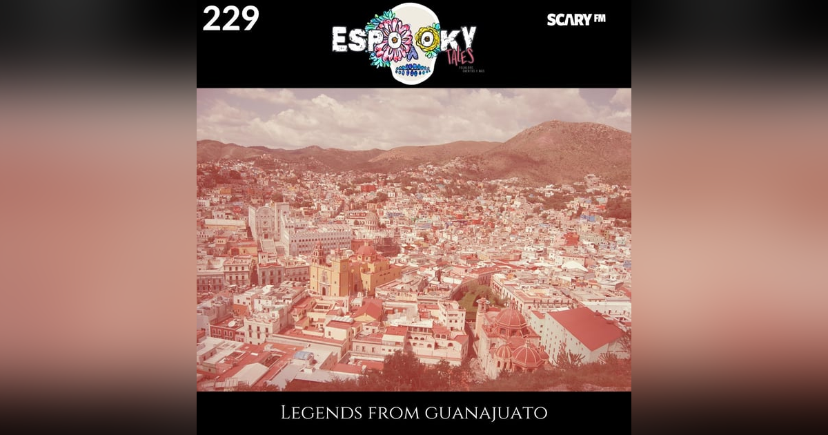Legends From Guanajuato, Mexico Legends From Guanajuato, Mexico